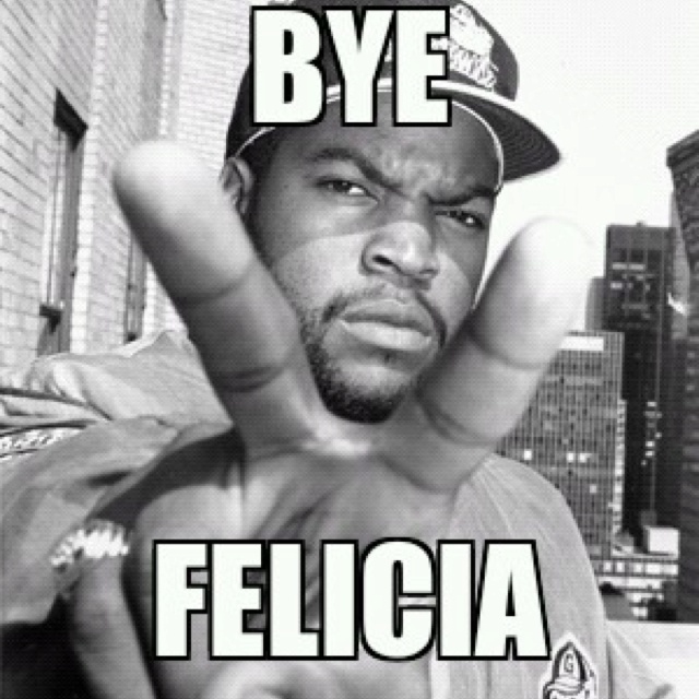 4c74c3326da65af5d3fb4d6536548c68--ice-cube-rapper-girl-bye.jpg