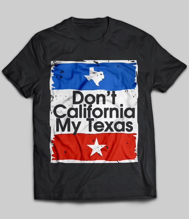 26_Dont-California-My-Texas.jpg
